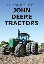 John Deere Tractors, De Whitlam, Jonathan. Editorial Amberley Publishing, Tapa Blanda En Inglés
