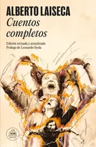 Cuentos Completos - Laiseca, De Laiseca, Alberto. Editorial Literatura Random House, Tapa Tapa Blanda En Español, 2024