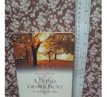 Livro - A Última Grande Lição - O Sentido Da Vida - Mitch Albom  Yy2