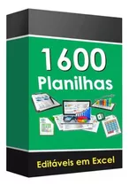  Pacote 1600 Planilhas Excel - Editáveis Pronta Entrega