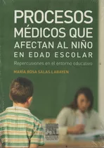 Procesos Médicos Que Afectan Al Niño En Edad Escolar M Salas