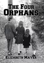 The Four Orphans : Edited By Sonya Mayer-cox - El (hardback)