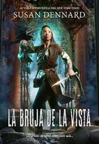 La Bruja De La Vista - Las Tierras Embrujadas 4 - Dennard, De Dennard, Susan. Editorial Hidra, Tapa Blanda En Español