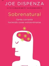 Sobrenatural _   Joe.  Dispenza   Nuevo  Físico 