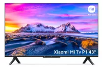 Smart Tv Xiaomi Mi Tv P1 43 4k Android - Dolby Vision Y Aud