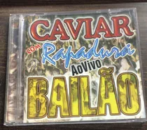 Cd Bailão, Ao Vivo Caviar Com Rapadur