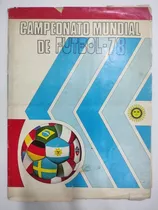 Campeonato Mundial De Futbol 78 Álbum Antiguo Completo 1978