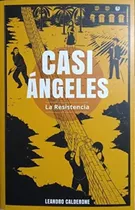 Libro Casi Ángeles 4 La Resistencia - Leandro Cantore