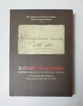 El Estado En La Sombra  El Perú Durante La Ocupación Chilena