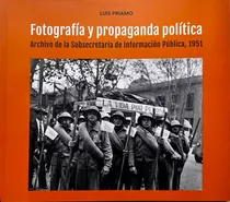 Fotografía Y Propaganda Política Luis Priamo