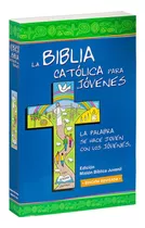 Biblia Católica Para Jóvenes (edición Misión: Una Tinta)