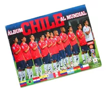 ¬¬ Álbum Fútbol Chile Al Mundial 2010 Salo Completo Zp