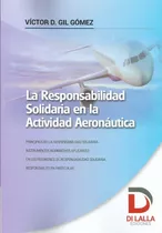 La Responsabilidad Solidaria Actividad Aeronáutica Gil Gómez