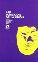 Libro Las Máscaras De La Crisis Europa A La Derivade Francis