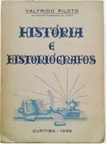 Valfrido Piloto, Historiógrafos, 1939 Autografado - Lenach