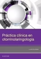 Práctica Clínica En Otorrinolaringología - Rudmik, Luke (pa