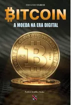 Bitcoin - A Moeda Na Era Digital - Lvm