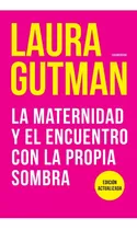 La Maternidad Y El Encuentro Con La Propia Sombra - Gutman -