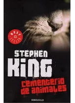 Cementerio De Animales. Stephen King. Editorial Debolsillo En Español. Tapa Blanda