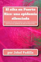 Libro: El Zika En Puerto Rico: Una Epidemia Silenciada: El Y
