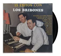 Los Bribones - 15 Éxitos