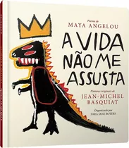 A Vida Não Me Assusta, De Angelou, Maya. Editora Darkside Entretenimento Ltda  Epp, Capa Dura Em Português, 2018