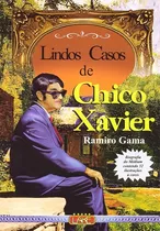 Lindos Casos De Chico Xavier (capa Nova)