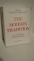 Livro The Modern Tradition: An Anthology Of Short Stories - Daniel Francis Howard [1979]