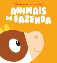 Animais Da Fazenda : Adivinhe Quem Está Escondido!, De Yoyo Books. Editora Brasil Franchising Participações Ltda Em Português, 2014