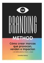 The Branding Method- Carolina Kairos