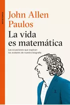 La Vida Es Matemática De John Allen Paulos - Tusquets