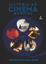 História Do Cinema Mundial, De Ballerini, Franthiesco. Editora Summus Editorial Ltda., Capa Mole Em Português, 2020