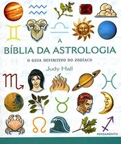 Libro A Biblia Da Astrologia O Guia Definitivo Do Zodíaco De