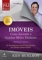 Imoveis. Como Investir E Ganhar Muito Dinheiro De Ken Mcelroy Pela Alta Books (2018)