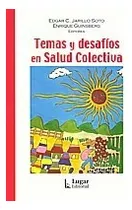 Libro Temas Y Desafios En Salud Colectiva De Edgar C. Jarill
