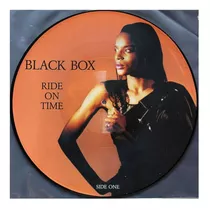 Black Box - Ride On Time (picture Disc) 12 Maxi Single Vinil
