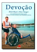 Livro Devocao: Ele Acreditou Que Seria Capaz. E Por Seu Filh