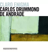 Claro Enigma, De Andrade, Carlos Drummond De. Editora Schwarcz Sa, Capa Mole Em Português, 2012