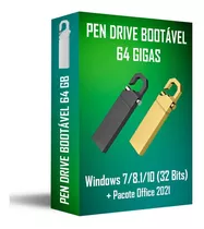 Pendrive Bootável 64 Gb Wind 7/8.1/10 (32 Bits) + Off2021