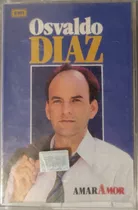 Cassette De Osvaldo Diaz Amar Amor (2698