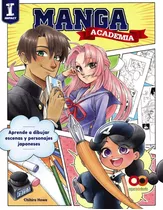 Libro: Academia Manga. Aprende A Dibujar Escenas Y Personaje