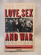 Love, Sex And War 1939-1945 - John Costello - Pan - R 
