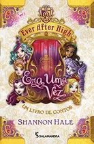 Libro Ever After High - Era Uma Vez... De Salamandra (modern