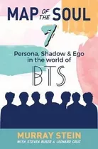 Map Of The Soul - 7 : Persona, Shadow  And  Ego In The World