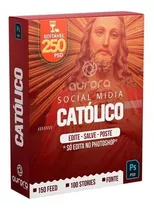 Pack Católico Mídia Sociais Editável 250 Psd Fontes Religião