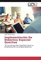 Libro: Implementación De Didáctica Especial Quechua: En La C