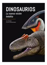 Dinosaurios, La Nueva Visión Inédita, De Frapiccini; Riccardo. Editorial Ediciones Lu, Tapa Dura, Edición 1 En Español, 2022