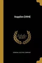 Libro Supplies [1904] - Company, General Electric