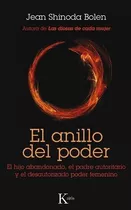 Anillo Del Poder, El - Jean Shinoda Bolen, De Jean Shinoda Bolen. Editorial Kairós En Español