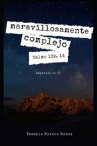 Libro: Maravillosamente Complejo: Emprendo En Ti (spanish